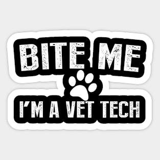 Bite Me I'm A Vet Tech Sticker